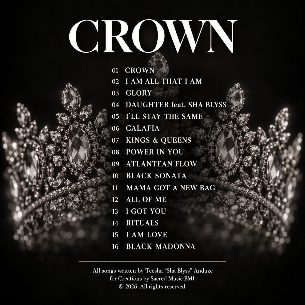 CROWN album back cover with a faded jeweled crown, sixteen-track listing and songwriting credits for Teesha “Sha Blyss” Anduze, © 2026.