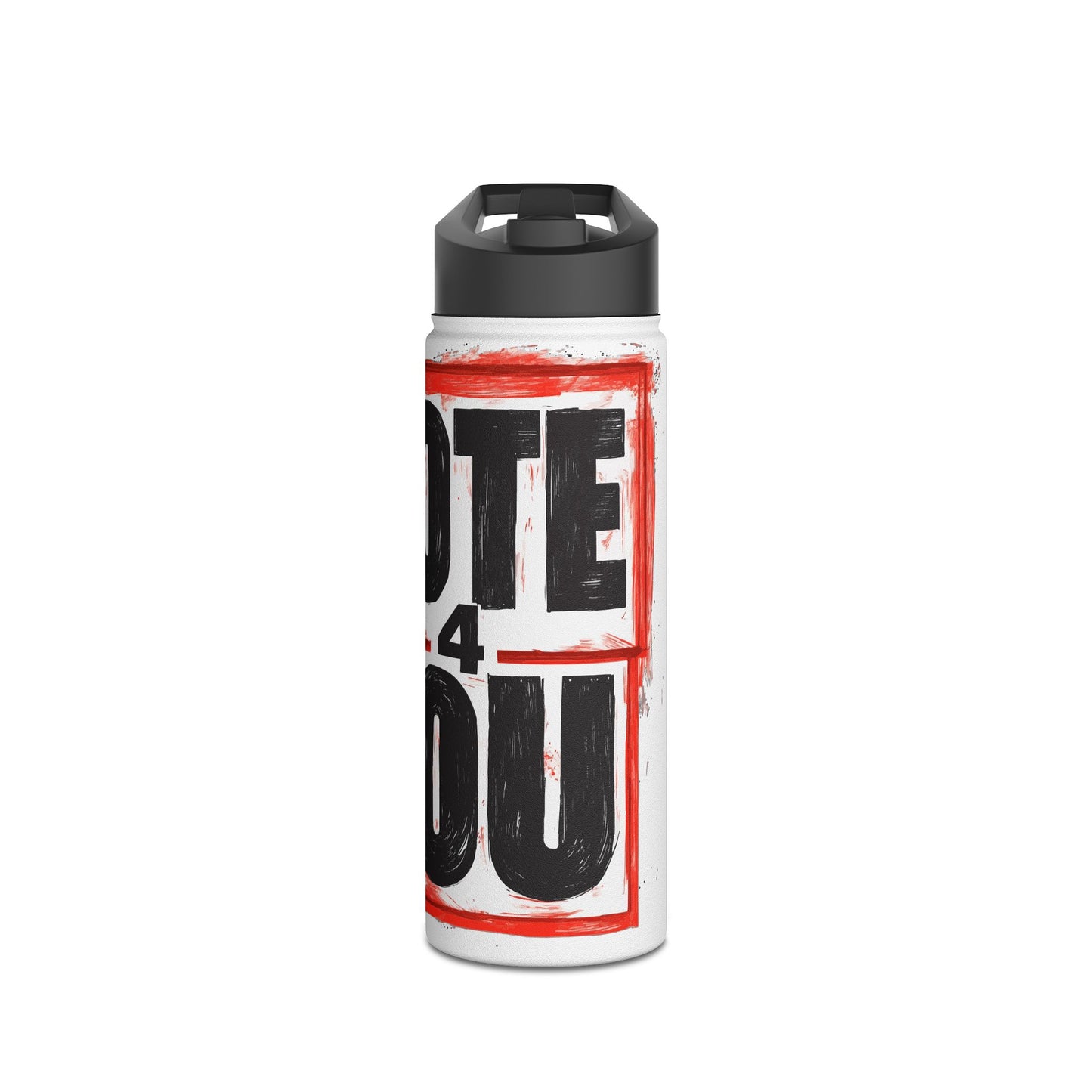 VOTE 4 YOU Stainless Steel Water Bottle