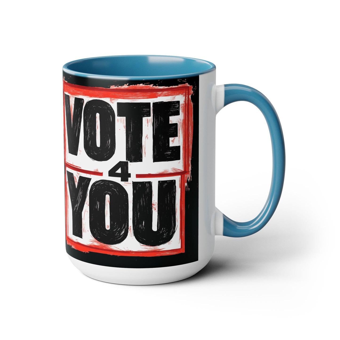 VOTE 4 YOU Coffee/Tea Mugs, 15oz