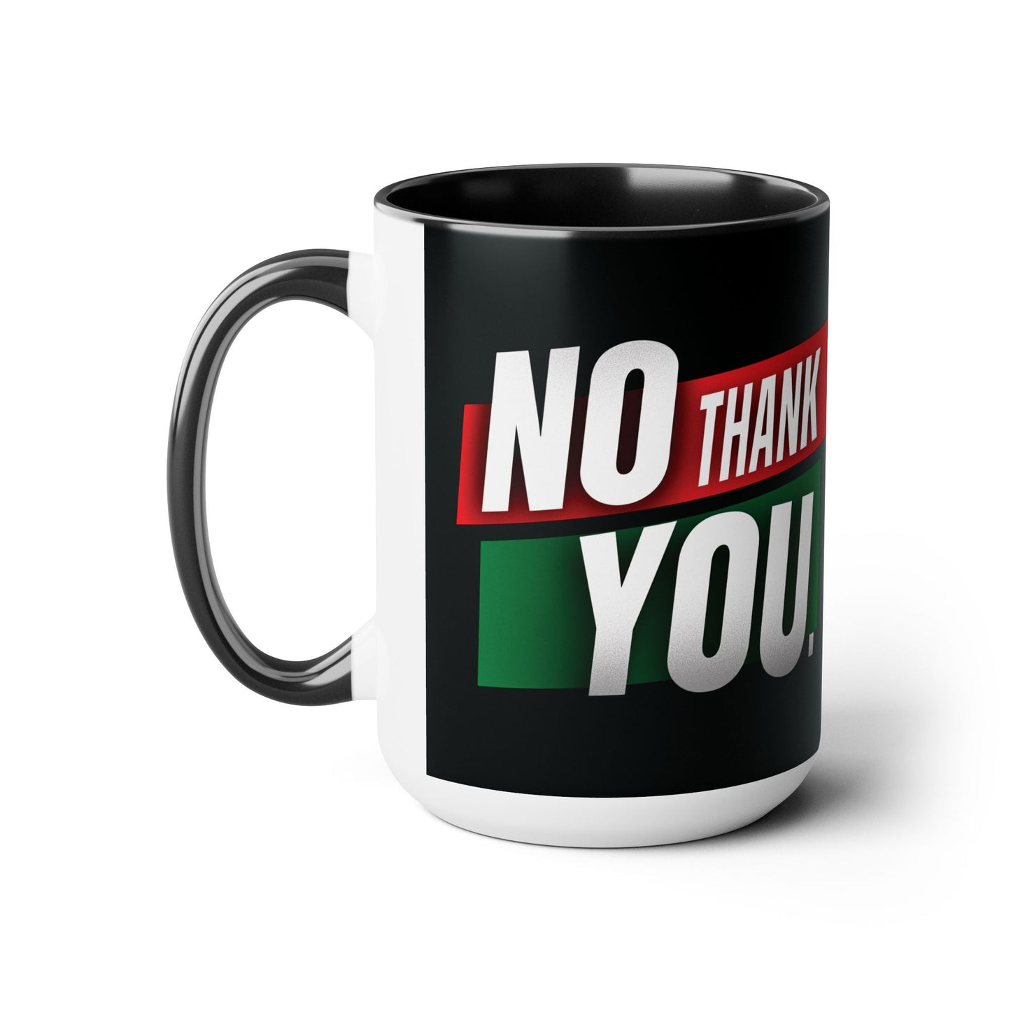 NO THANK YOU Two-Tone Coffee Mugs, 15oz