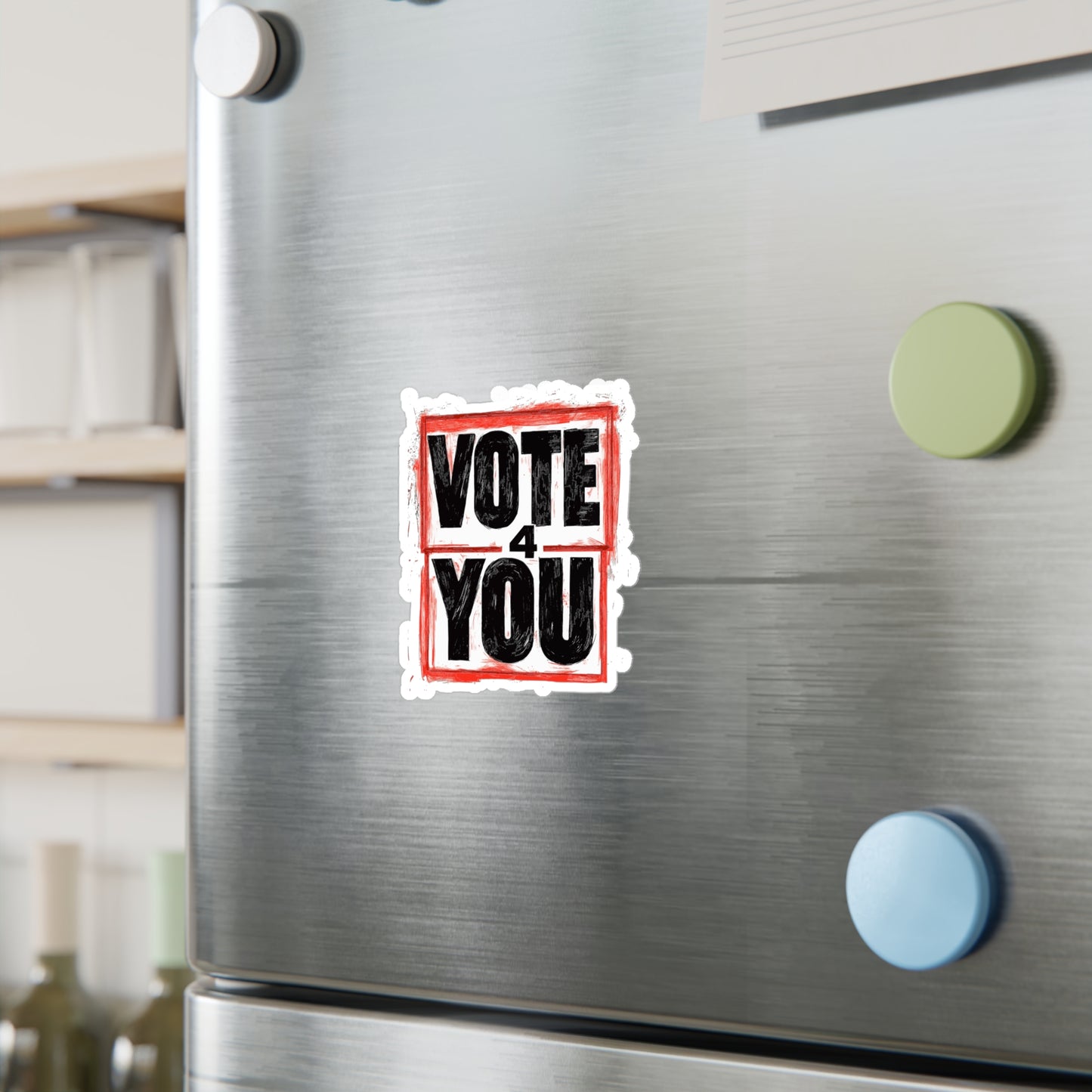 VOTE 4 YOU Kiss-Cut Vinyl Decals