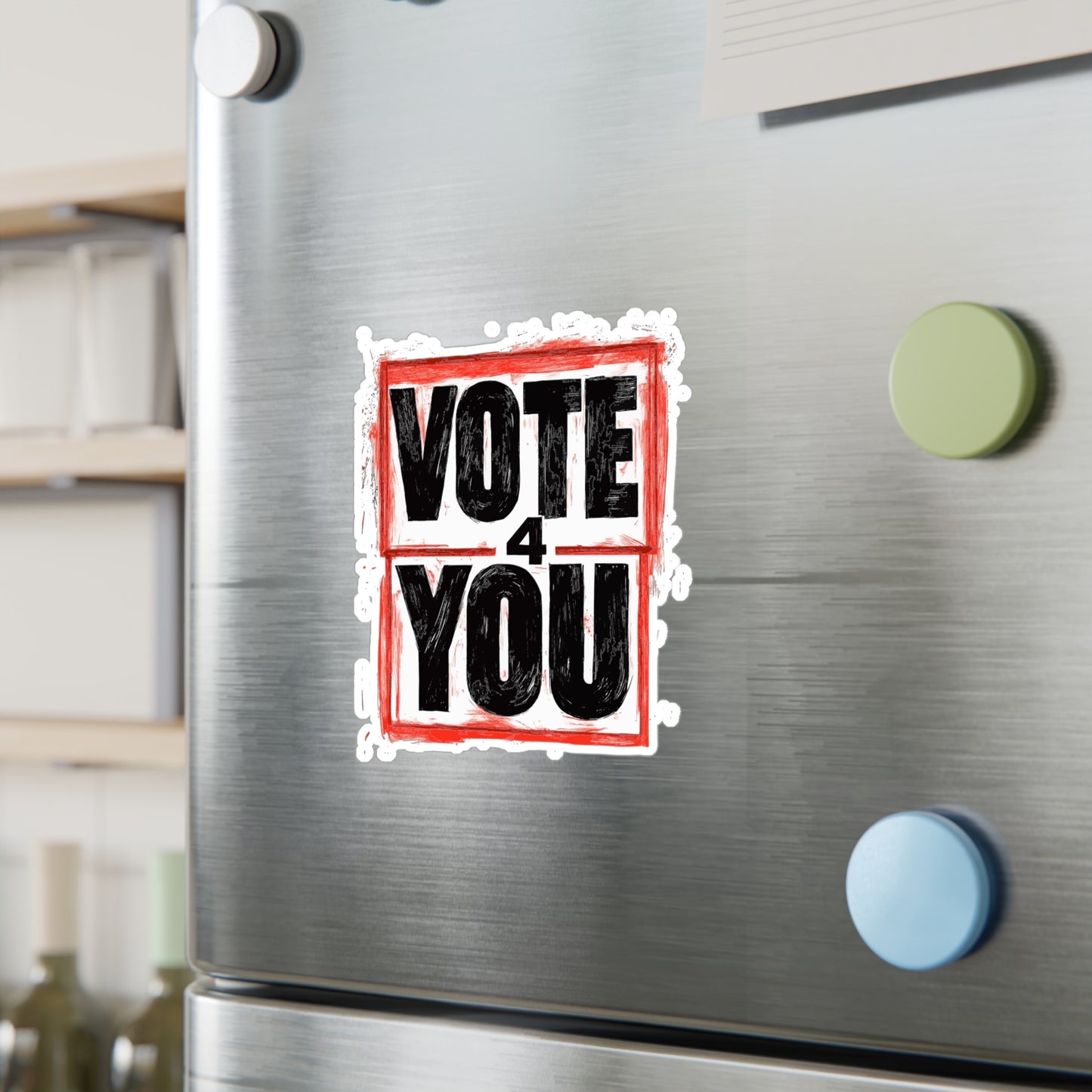 VOTE 4 YOU Kiss-Cut Vinyl Decals