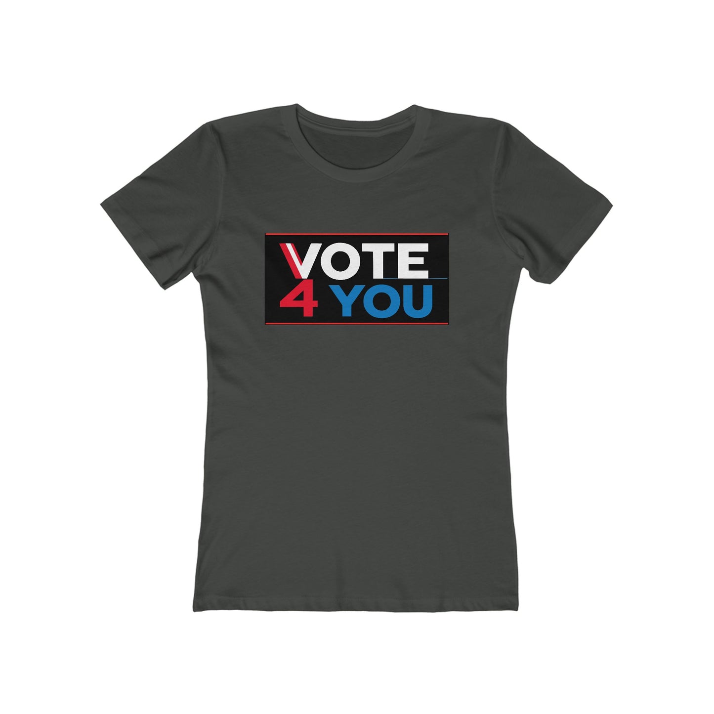 VOTE 4 YOU (BELLE T-SHIRT, GIRLS, WOMEN)