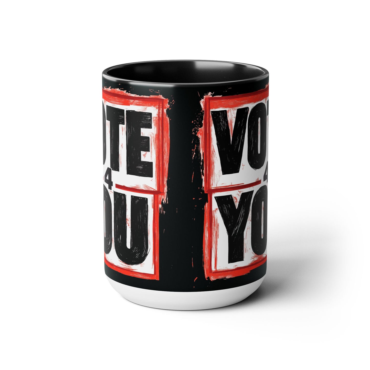 VOTE 4 YOU Coffee/Tea Mugs, 15oz