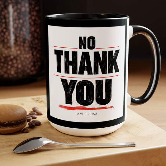 NO THANKS  Two-Tone Coffee Mugs, 15oz