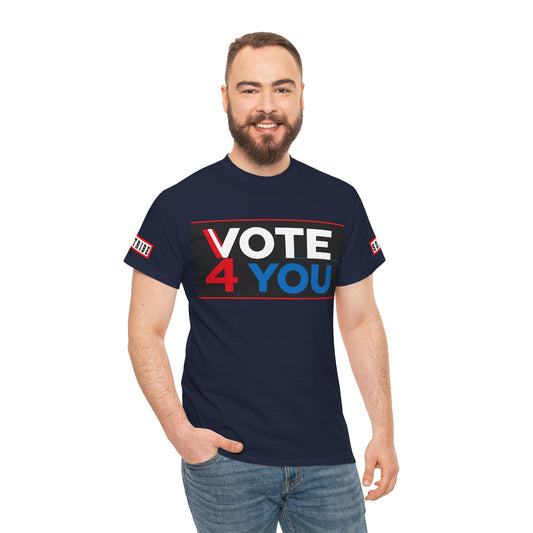 Copy of VOTE 4 YOU (Hat) T-SHIRT (unisex)