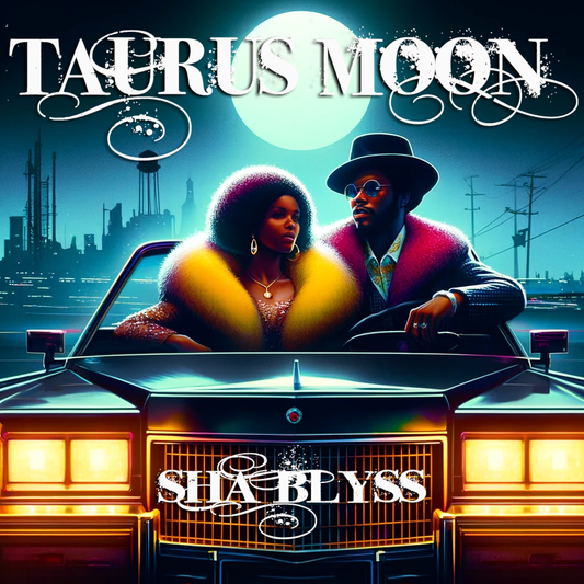 TAURUS MOON By SHA BLYSS