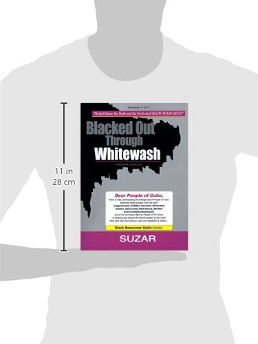 Blacked Out Through Whitewash: Exposing the Quantum Deception/Rediscovering and Recovering Suppressed Melanated     Paperback – December 1, 1999