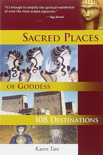 Sacred Places of Goddess: 108 Destinations (Sacred Places: 108 Destinations series)     Paperback – Illustrated, January 1, 2006