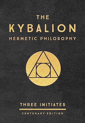 The Kybalion: Centenary Edition     Hardcover – January 30, 2018